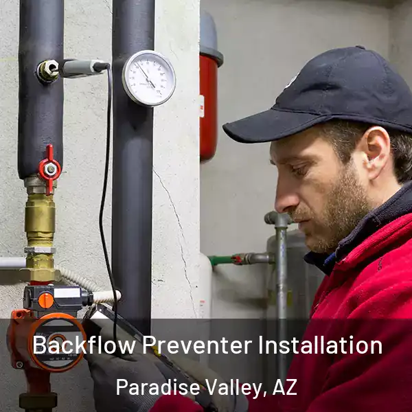  Backflow Preventer Installation Paradise Valley, AZ