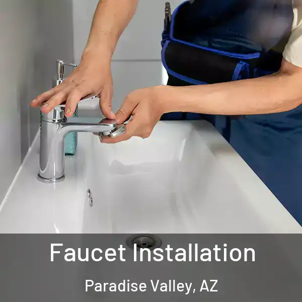  Faucet Installation Paradise Valley, AZ