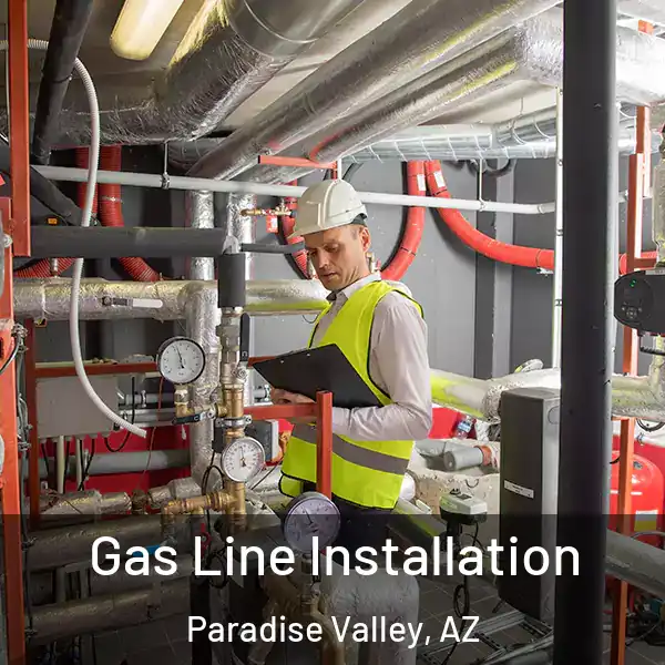  Gas Line Installation Paradise Valley, AZ