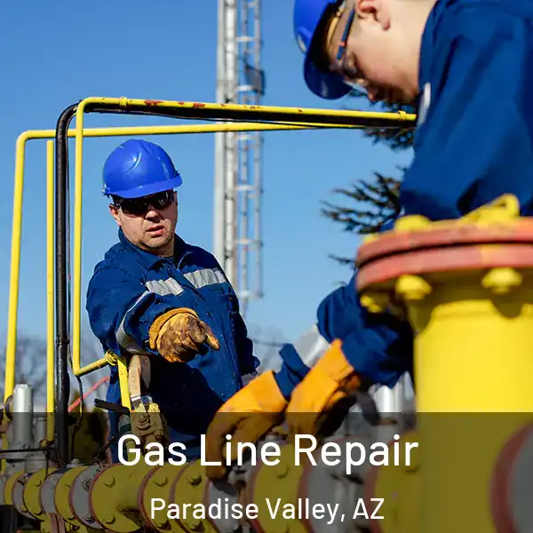  Gas Line Repair Paradise Valley, AZ