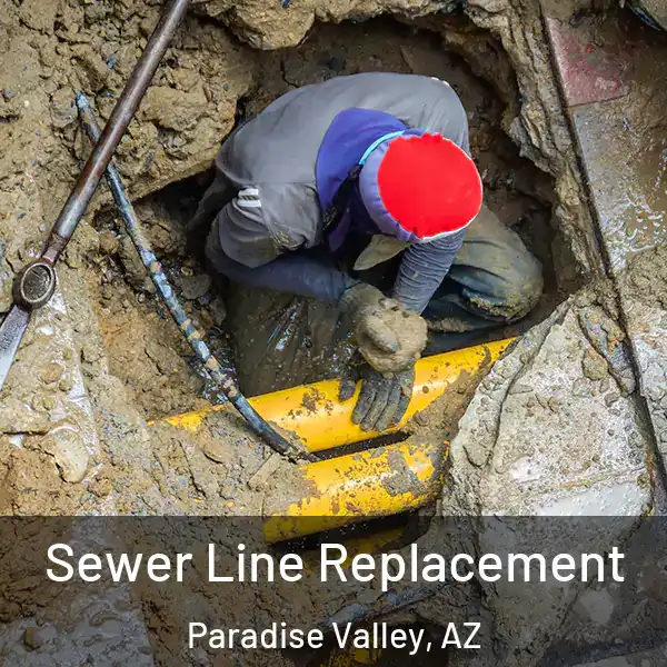  Sewer Line Replacement Paradise Valley, AZ