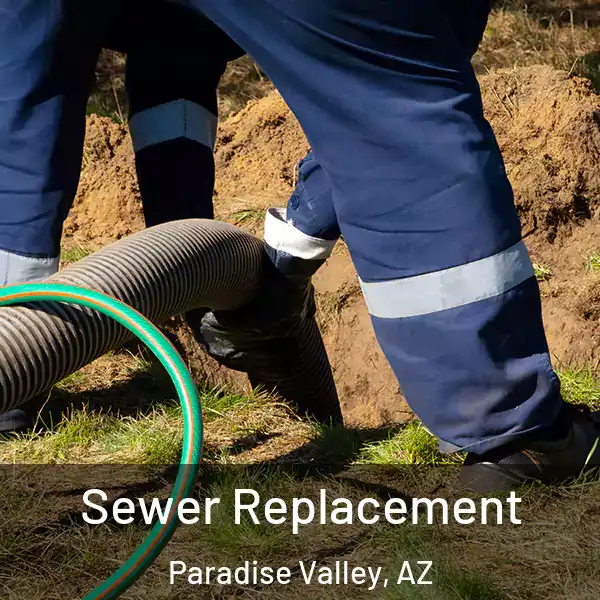  Sewer Replacement Paradise Valley, AZ