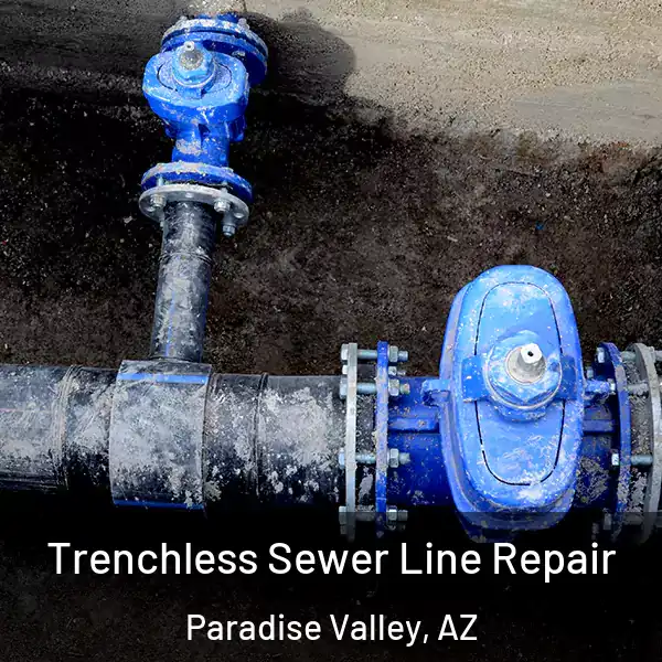  Trenchless Sewer Line Repair Paradise Valley, AZ