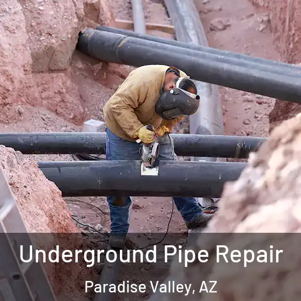  Underground Pipe Repair Paradise Valley, AZ